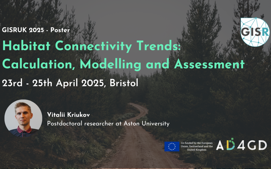 GISRUK 2025 Wrap-Up: Sharing Insights on Biodiversity and Habitat Connectivity